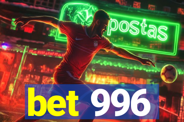 bet 996